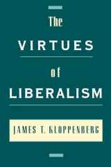 9780195140569-0195140567-The Virtues of Liberalism