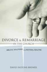 9781842271803-1842271806-Divorce and Remarriage: Biblical solutions for pastoral realities