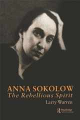 9789057021848-9057021846-Anna Sokolow: The Rebellious Spirit (Choreography and Dance Studies Series)