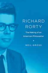 9780226676487-022667648X-Richard Rorty: The Making of an American Philosopher