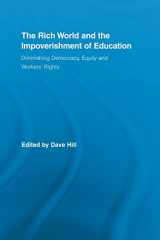 9780415507097-041550709X-The Rich World and the Impoverishment of Education (Routledge Studies in Education, Neoliberalism, and Marxism)