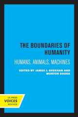 9780520308619-0520308611-Boundaries of Humanity: Humans, Animals, Machines