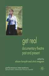 9781349306688-1349306681-Get Real: Documentary Theatre Past and Present (Performance Interventions)