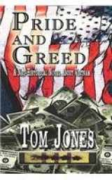 9781413773194-1413773192-Pride And Greed: A Neo-historical Novel About Vietnam