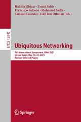 9783030863555-3030863557-Ubiquitous Networking: 7th International Symposium, UNet 2021, Virtual Event, May 19–22, 2021, Revised Selected Papers (Lecture Notes in Computer Science)