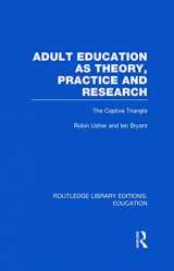 9780415684392-0415684390-Adult Education as Theory, Practice and Research: The Captive Triangle