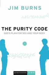 9780764202094-076420209X-The Purity Code: God's Plan for Sex and Your Body (Pure Foundations)