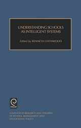9780762300242-0762300248-Understanding Schools as Intelligent Systems (Advances in Research and Theories of School Management and Educational, 4)