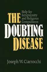 9780809135530-0809135531-The Doubting Disease: Help for Scrupulosity and Religious Compulsions (Integration Books)