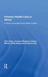 9780367284244-0367284243-Primary Health Care In Africa: A Study Of The Mali Rural Health Project