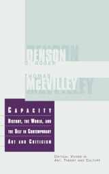 9789057010514-9057010518-Capacity: History, the World, and the Self in Contemporary Art and Criticism (Critical Voices in Art, Theory, & Culture Series,Vol 1)