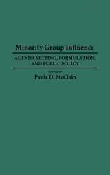 9780313290367-0313290369-Minority Group Influence: Agenda Setting, Formulation, and Public Policy (Contributions in Political Science)