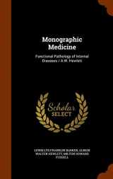 9781344653008-1344653006-Monographic Medicine: Functional Pathology of Internal Diseases / A.W. Hewlett