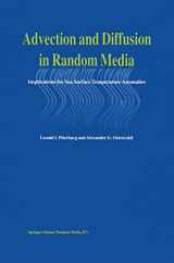 9780792344506-0792344502-Advection and Diffusion in Random Media: Implications for Sea Surface Temperature Anomalies
