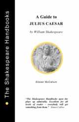 9781899747115-1899747117-A Guide to Julius Caesar (The Shakespeare Handbooks)