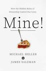 9780385544726-0385544723-Mine!: How the Hidden Rules of Ownership Control Our Lives