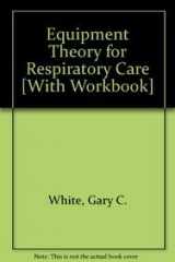 9781401884543-1401884547-Equipment Theory for Respiratory Care: Text and Workbook Pkg