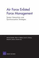 9780833040138-0833040138-Air Force Enlisted Force Management: System Interactions and Synchronization Strategies