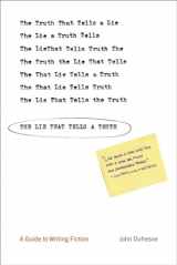 9780393325812-0393325814-The Lie That Tells a Truth: A Guide to Writing Fiction