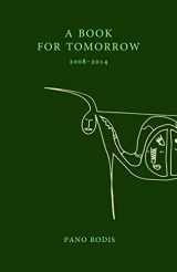 9781518641688-1518641687-A Book for Tomorrow: A chapbook of poems by Pano Rodis