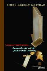 9780823226658-0823226654-Counter-Institutions: Jacques Derrida And the Question of the University (Perspectives in Continental Philosophy)