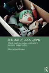 9781138638259-1138638250-The End of Cool Japan (Routledge Contemporary Japan Series)