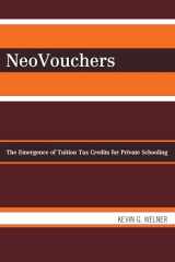 9780742540798-0742540790-NeoVouchers: The Emergence of Tuition Tax Credits for Private Schooling