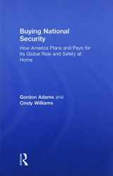 9780415954396-0415954398-Buying National Security: How America Plans and Pays for Its Global Role and Safety at Home
