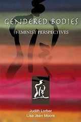 9781933220413-1933220414-Gendered Bodies: Feminist Perspectives
