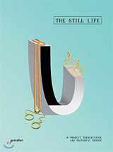 9783899555813-3899555813-The Still Life: In Product Presentation and Editorial Design