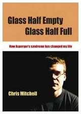 9781412920476-1412920477-Glass Half-Empty, Glass Half-Full: How Asperger′s Syndrome Changed My Life (Lucky Duck Books)