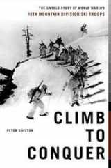 9781402579479-1402579470-Climb To Conquer: The Untold Story Of World War II's 10th Mountain Division Ski Troups