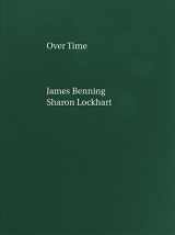 9781941753545-194175354X-James Benning, Sharon Lockhart: Over Time