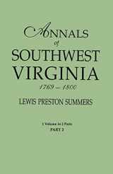 9780806319254-0806319259-Annals of Southwest Virginia, 1769-1800. One Volume in Two Parts. Part 2: Includes Index to Both Parts 1 & 2