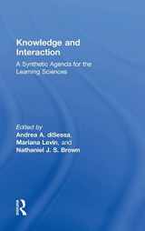 9781138797130-1138797138-Knowledge and Interaction: A Synthetic Agenda for the Learning Sciences