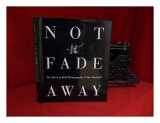 9781854105257-1854105256-Not Fade Away: Rock and Roll Photography of Jim Marshall