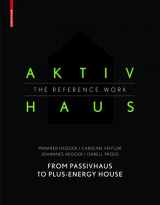 9783038216438-3038216437-Aktivhaus - The Reference Work: From Passivhaus to Energy-Plus House