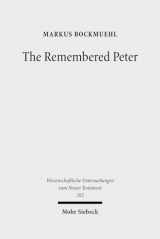 9783161505805-3161505808-The Remembered Peter in Ancient Reception & Modern Debate (Wissenschaftliche Untersuchungen Zum Neuen Testament)