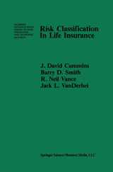 9780898381146-0898381142-Risk Classification in Life Insurance (Huebner International Series on Risk, Insurance and Economic Security, 1)