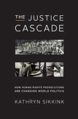 9780393079937-0393079937-The Justice Cascade: How Human Rights Prosecutions Are Changing World Politics (The Norton Series in World Politics)