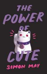 9780691181813-0691181810-The Power of Cute