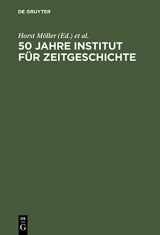 9783486564600-3486564609-50 Jahre Institut für Zeitgeschichte: Eine Bilanz (German Edition)