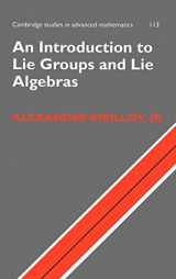9780521889698-0521889693-An Introduction to Lie Groups and Lie Algebras (Cambridge Studies in Advanced Mathematics, Series Number 113)