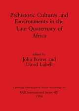 9780860545200-0860545202-Prehistoric Cultures and Environments in the Late Quaternary of (BAR International)