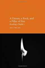 9780842530125-0842530126-A Dream, a Rock, and a Pillar of Fire: Reading 1 Nephi 1