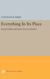 9780691643731-0691643733-Everything In Its Place: Social Order and Land Use in America (Princeton Legacy Library, 408)