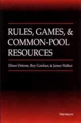 9780472065462-0472065467-Rules, Games, and Common-Pool Resources
