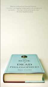 9780307390431-0307390438-The Book of Dead Philosophers