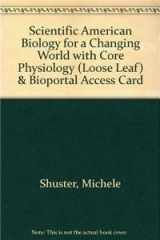 9781464127625-146412762X-Scientific American Biology for a Changing World with Core Physiology (Loose Leaf) & BioPortal Access Card