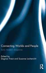 9781472448514-1472448510-Connecting Worlds and People: Early modern diasporas